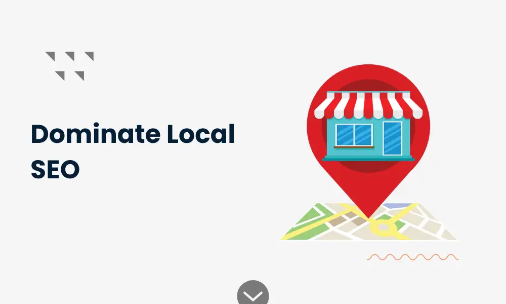 Dominate Local SEO