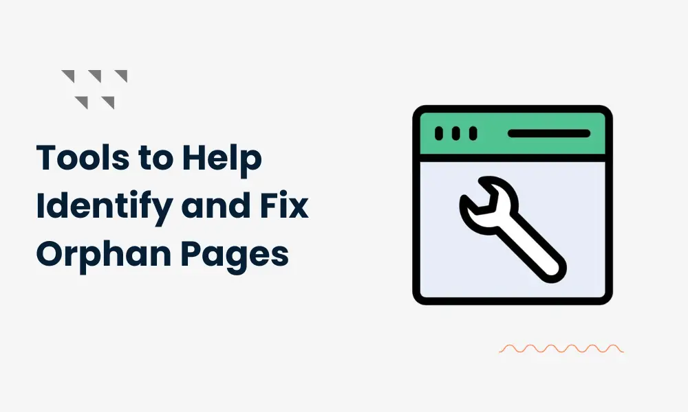 Tools identify Orphan pages