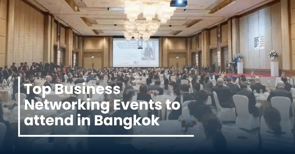 Networking Events Bangkok: Top Events for Business Professionals